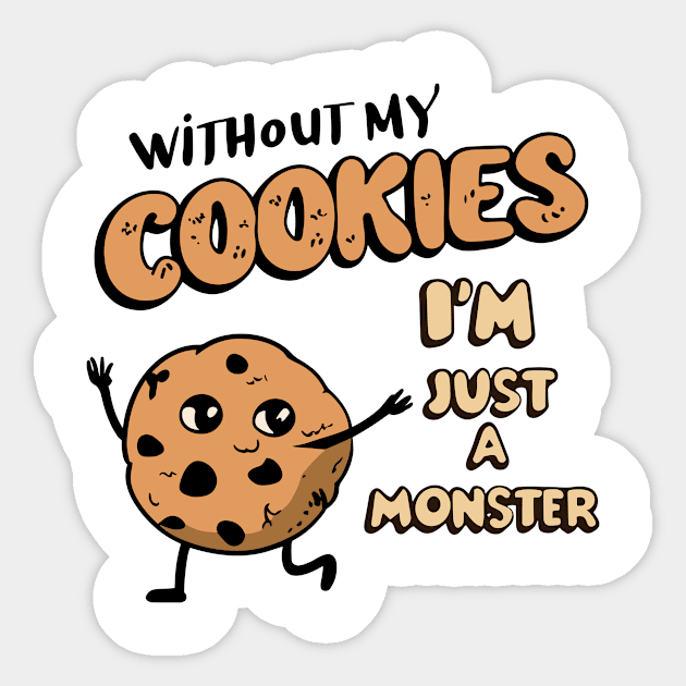 Cookie Lover Shirt, Funny Baking Pun Tee, Perfect gift for Foodies, Sweet Tooth Sweatshirt, Baking Top, Cute Monster Tee Sticker by Indigo Lake